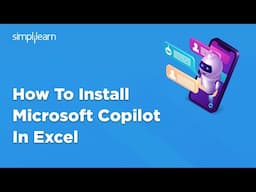 How To Install Microsoft Copilot In Excel | How To Enable Copilot AI In Excel | Simplilearn