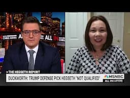 Duckworth on MSNBC: It's Insane Trump Wants Pete Hegseth to Lead the Department of Defense