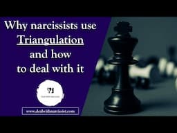 Why a narcissist uses Triangulation and how to possibly deal with it