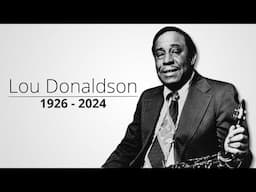 In Memory Of Lou Donaldson