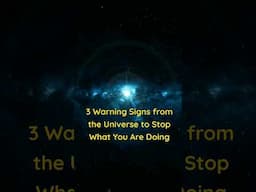 3 Warning Signs from the Universe to Stop What You Are Doing #signsfromtheuniverse #universesigns