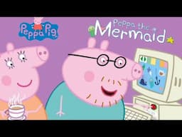 Peppa Pig: Peppa the Mermaid | Animated Children's Read Aloud Books