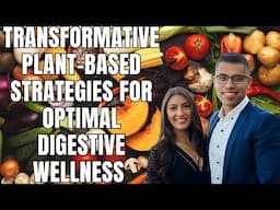 Gut Health Revolution: Transformative Plant-Based Strategies for Optimal Digestive Wellness