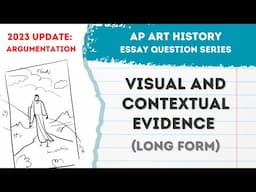 AP Art History - 2023 Update! Visual and Contextual Analysis Essay (Long Form)