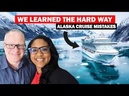 Alaska Cruise Mistakes That Can Ruin Your Vacation