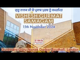 #Live:  Guru Nanak Sahib Ji Prakash Purab, Gurdwara Guru Nanak Darbar, Southall, London, UK 15 Nov