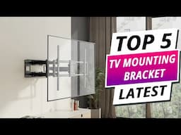 Top 5 Best Television Mounting Bracket 2024