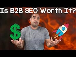 Is B2B SEO Actually Worth It - 500+ Free Clicks / Day On Google!