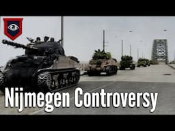 Did the British stop for tea at Nijmegen bridge? | The Nijmegen Controversy | September 1944