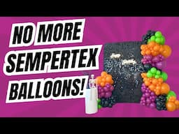 Balloons Online Is No Longer Selling Sempertex Balloons!