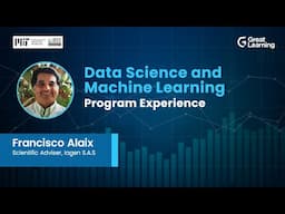 MIT Data Science and Machine Learning Program Review by Francisco | MIT IDSS | Great Learning