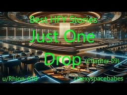 Best HFY Stories: Just One Drop (Chapter 59)