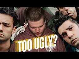 what to do if you think you're to ugly to get laid