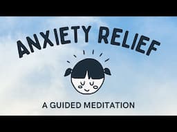 7 Minute Guided Meditation for Anxiety Relief