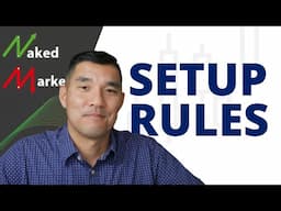 How to Build and Use NakedMarkets Setup Rules