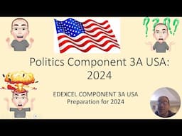 Politics Component 3A USA 2024 revision