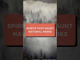 Spirits That Haunt National Parks #history #nationalparks #ghost