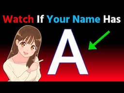 Watch This Video If Your Name Has The Letter 'A' in it...