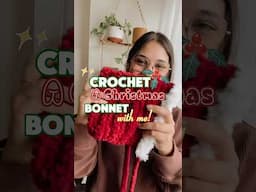 Crochet a Xmas Bonnet with me! 🎄🎄🤩