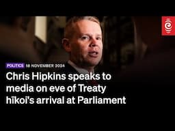 Chris Hipkins speaks to media on eve of Treaty  hīkoi's arrival at Parliament | RNZ