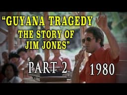 "GuyanaTragedy: The Story of Jim Jones" Part 2 (1980) - TV Mini-Series