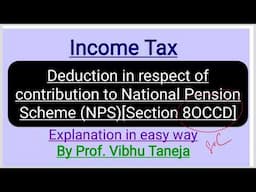 Income Tax || Deduction in respect of contribution to NPS or APY [Section 8OCCD]