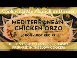 Crock Pot Mediterranean Chicken Orzo | Crock Pot Cooking! | Creamy & Delicious Orzo Slow Cooker Meal