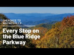 EVERY STOP on the BLUE RIDGE PARKWAY  Cherokee to Waynesville | Best Drives in America | Road Trip