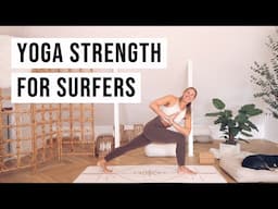 STRENGTH FOR SURFERS | 26-Minute Yoga Flow | CAT MEFFAN