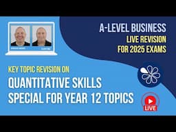 Quantitative Skills Special | A-Level Business Live Revision 2025