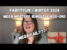 FabFitFun Unboxing Add Ons and Mega Mystery Bundle - Mega Fail? Winter 2024