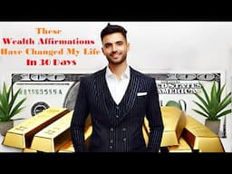 100 Wealth Affirmations to Attract Money and Abundance FAST!