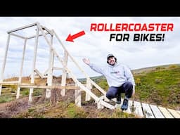 BUILDING A ROLLERCOASTER FOR BIKES...