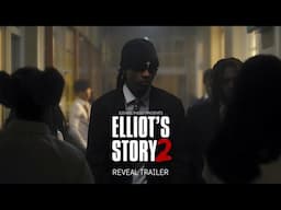 Elliot's Story 2 | Official Trailer