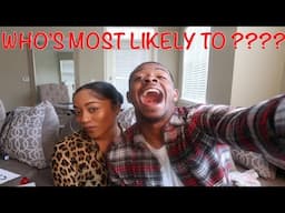 WHO'S MOST LIKELY TO??? (COUPLES CHALLENGE) !!!!