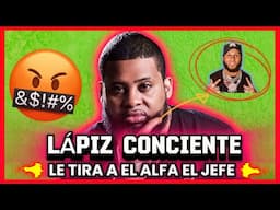 LÁPIZ CONCIENTE LE TIRA A (El AlFA El JEFE ) 😳😳