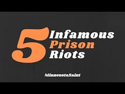 5 Infamous Prison Riots