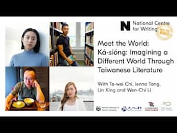 Meet the World: Imagining a Different World Through Taiwanese Literature