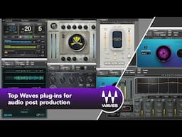 Top 7 Waves Plugins For Audio Post Production