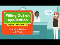 Filling Out an Application – Everyday English Dialogues