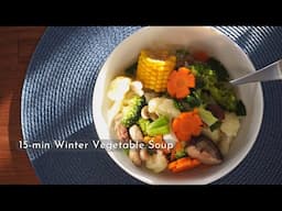 #12 Quick and easy 15-minute vegetable soup (Vegan and vegetarian friendly) | Canh rau củ chay