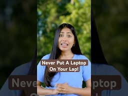 Never Put A Laptop On Your Lap! Here’s Why..