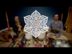 1 Hour Sound Meditation: Didgeridoo, Crystal Bowls, Flute and more with Dream Seed