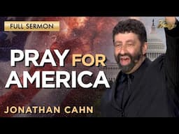 Jonathan Cahn: A Prophetic Sermon for the Heart of America | Praise on TBN