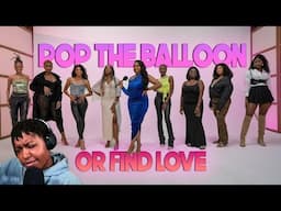 The Dating Scene is a DISASTER | Pop The Balloon Ep 1