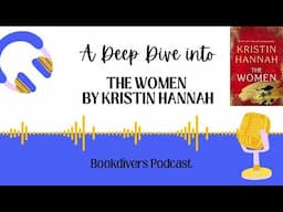 Deep dive into The Women by Kristin Hannah