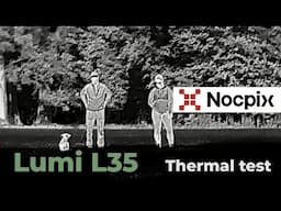 Nocpix Lumi L35 Thermal Monocular Testing | Optics Trade In the Field