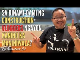 Sinong House Construction Vlogger Ba ang Dapat Mong Paniwalaan?