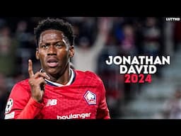 Jonathan David 2024 - The Perfect Striker | Skills, Goals & Assists | HD