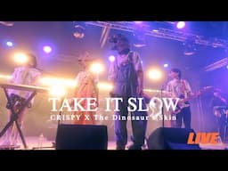 Crispy脆樂團  X @TheDinosaursSkin  [Take It Slow] LIVE VIDEO